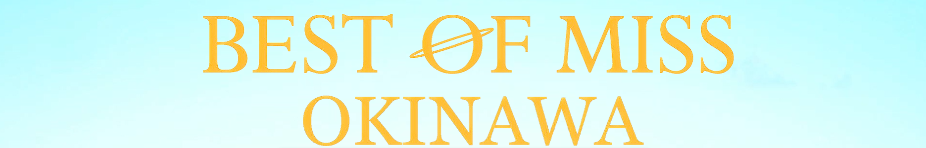 BEST OF MISS OKINAWA2023